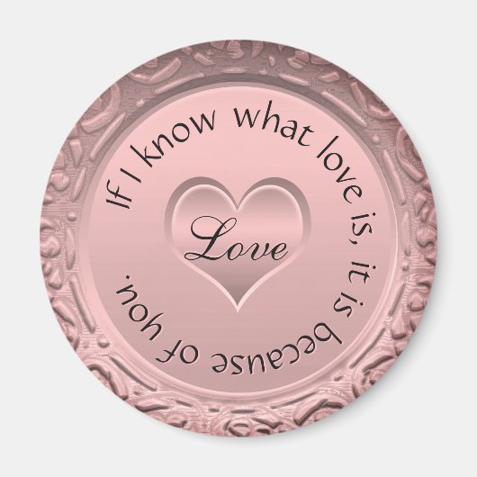 Wenn ich weiß, was Liebe ist, dann wegen dir. Magnet (Vorne)