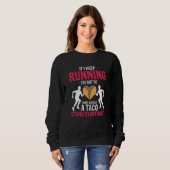 Wenn ich weiterlaufe Taco Runner-Geschenk Sweatshirt (Vorne ganz)