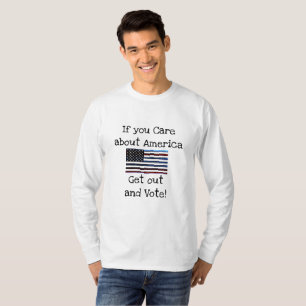 Wenn Ihnen Amerika wichtig ist, gehen Sie raus und T-Shirt