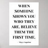 Wenn Ihnen jemand zeigt, wer sie sind, glauben Sie Poster (Vorne)