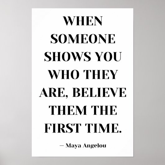 Wenn Ihnen jemand zeigt, wer sie sind, glauben Sie Poster (Vorne)