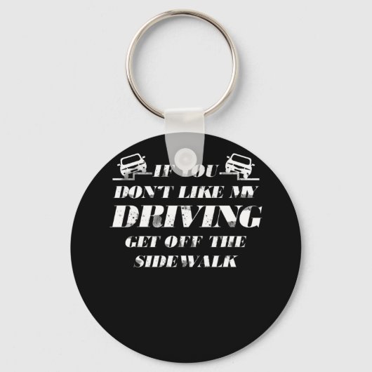 Wenn Ihnen mein Auto nicht gefällt, steigen Sie au Schlüsselanhänger (Vorderseite)