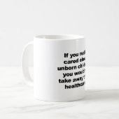 Wenn Ihnen ungeborene Kinder wirklich wichtig sind Kaffeetasse (Vorderseite Links)