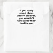 Wenn Ihnen ungeborene Kinder wirklich wichtig sind Ovaler Aufkleber (Tasche)