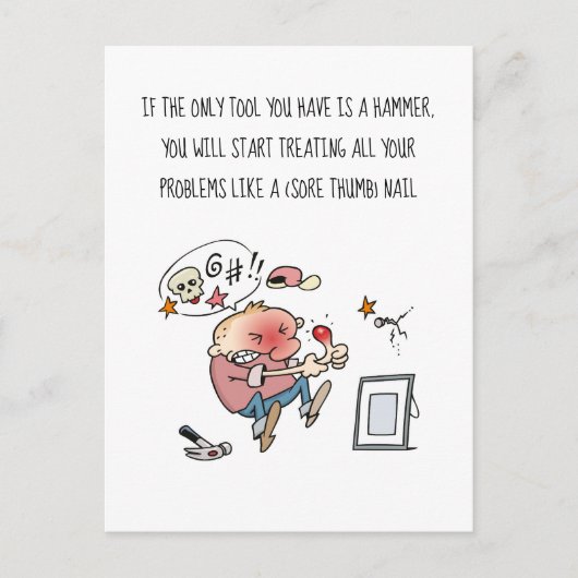 Wenn Ihr einziges Tool ein Hammer-Cartoon ist Postkarte (Vorderseite)