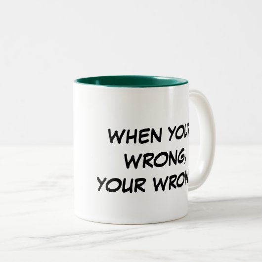 Wenn Ihr falsches, Ihr Unrecht Zweifarbige Tasse (VorderseiteRechts)