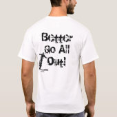 Wenn Ihr Gehen, dumm zu sein… T-Shirt (Rückseite)