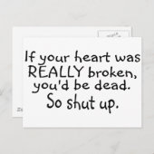 Wenn Ihr Herz wirklich gebrochen war, dann wären S Postkarte (Vorne/Hinten)
