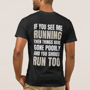 Wenn ihr mich laufen seht, dann ist es schlecht ge T-Shirt