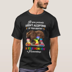 Wenn Ihre Eltern nicht akzeptieren, bin ich jetzt T-Shirt