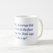 Wenn ihre Füße den Boden schlagen, sagt der Teufel Kaffeetasse (VorderseiteRechts)