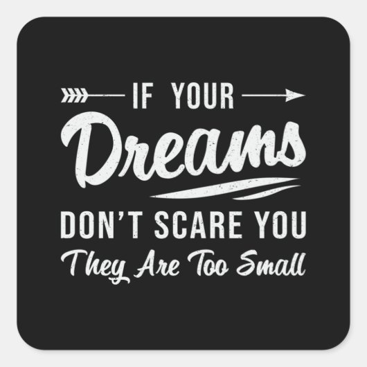 Wenn Ihre Träume Sie nicht stören Sie CEO Geschäft Quadratischer Aufkleber (Vorderseite)