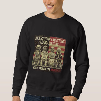 Wenn Ihre Vorfahren nicht so aussehen wie dieser a Sweatshirt