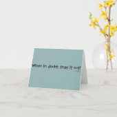 Wenn im Zweifel, beten Sie ihn heraus! Haben Sie Karte (Gelbe Blume)