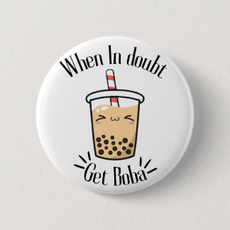 Wenn im Zweifel Boba Button