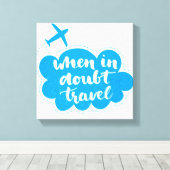 Wenn im Zweifel Cloud reisen Leinwanddruck (Insitu (Holzboden))