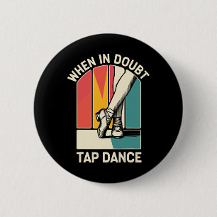 Wenn im Zweifel Gestochen Tanz Funny Stach Tanztän Button
