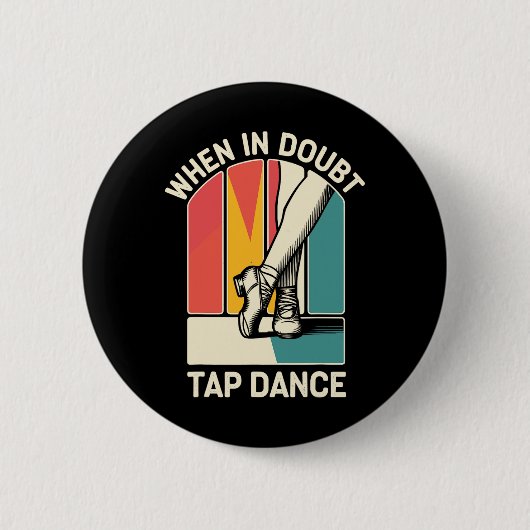 Wenn im Zweifel Gestochen Tanz Funny Stach Tanztän Button (Vorderseite)