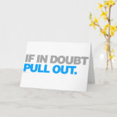 Wenn im Zweifel Pull Out - Funny Rude naught Comed Karte (Gelbe Blume)