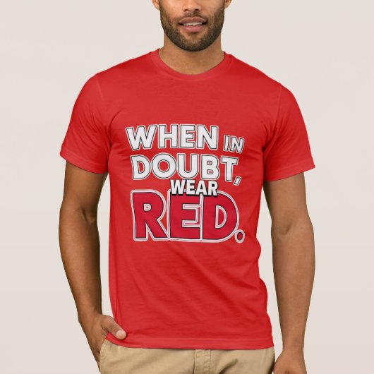 Wenn im Zweifel, Red tragen T-Shirt (Vorderseite)