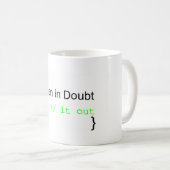 Wenn im Zweifel, Rem es heraus Kaffeetasse (VorderseiteRechts)