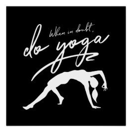 Wenn im Zweifel, Yoga Custom Background White Poster