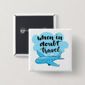Wenn in der Zweifels-Reise Button (Vorne & Hinten)