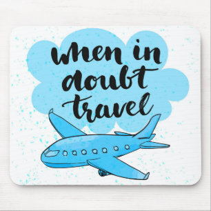 Wenn in der Zweifels-Reise Mousepad