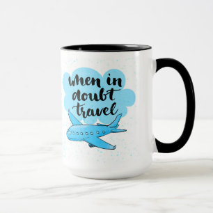 Wenn in der Zweifels-Reise Tasse