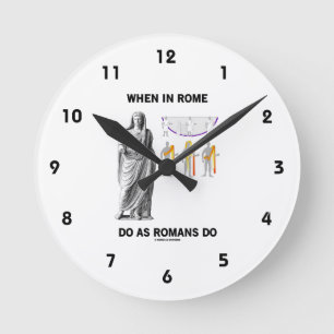 Wenn in Rom tun, was die Römer tun (Toga Kleidung) Runde Wanduhr