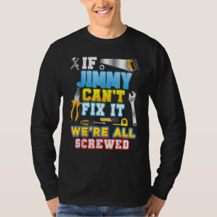 Wenn Jimmy es nicht reparieren kann, sind wir alle T-Shirt