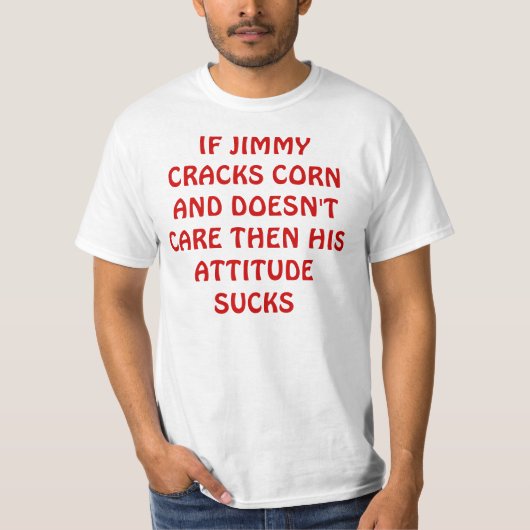 WENN JIMMY MAIS KNACKT UND SICH NICHT DANN SEINS… T-Shirt (Vorderseite)