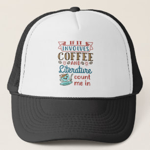 Wenn Kaffee und Literatur mich einschließen Truckerkappe