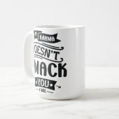Wenn Karma das nicht tut Kaffeetasse (Vorderseite Links)
