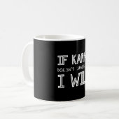 Wenn Karma dich nicht erstickt, werde ich es tun Kaffeetasse (Vorderseite Links)