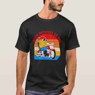 Wenn Kartoffeln schlecht werden Vintage-Bekleidung T-Shirt