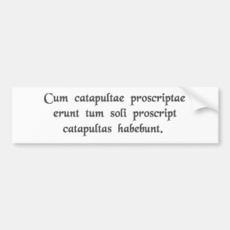 Wenn Katapulte ....... geächtet werden Autoaufkleber