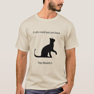 Wenn Katzen einen zurückschicken könnten, würde T-Shirt
