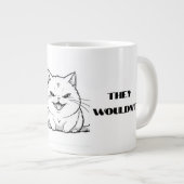 Wenn Katzen Text-Tasse Jumbo-Tasse (Vorderseite Rechts)