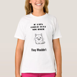 Wenn Katzen Text-Tasse T-Shirt