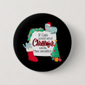 Wenn Katzen Weihnachtskarten schicken würden, würd Button (Vorderseite)