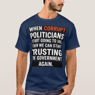 Wenn korrupte Politiker T-Shirt