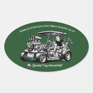 Wenn Kustom Kulture auf Kuntry Klub Konventionen t Ovaler Aufkleber