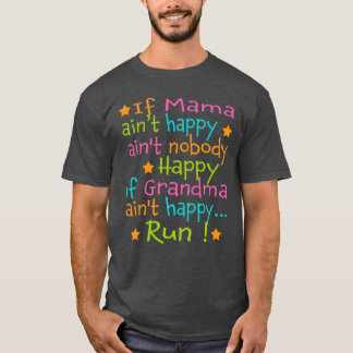 Wenn Mama Aint Happy Run T-Shirt