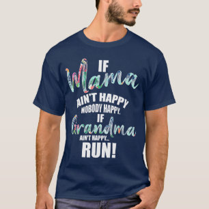Wenn Mama nicht glücklich ist, ist niemand glückli T-Shirt