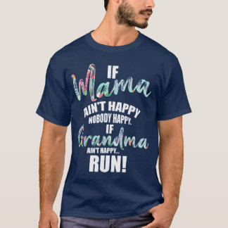 Wenn Mama nicht glücklich ist, ist niemand glückli T-Shirt