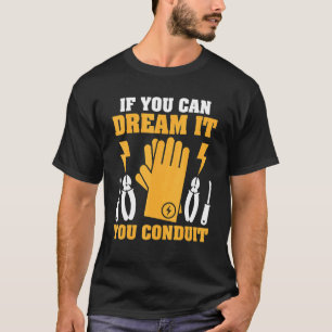 Wenn man es träumen kann, verhält man sich für ein T-Shirt