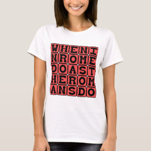 Wenn man in Rom ist, mache es wie die Römer T-Shirt