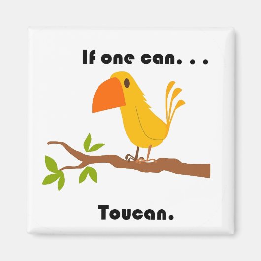 Wenn man kann. . .Toucan Funny Pun Cartoon Magnet (Vorne)