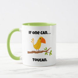Wenn man kann. ... Toucan, Funny Pun Cartoon Tasse